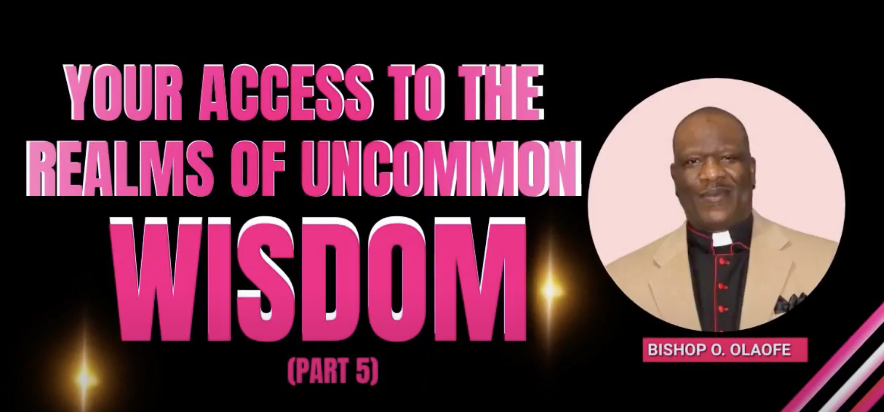 Your Access To The Realms Of Uncommon Wisdom Part 5